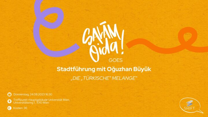 Salam Oida Stadtführung mit OĞUZHAN BÜYÜK