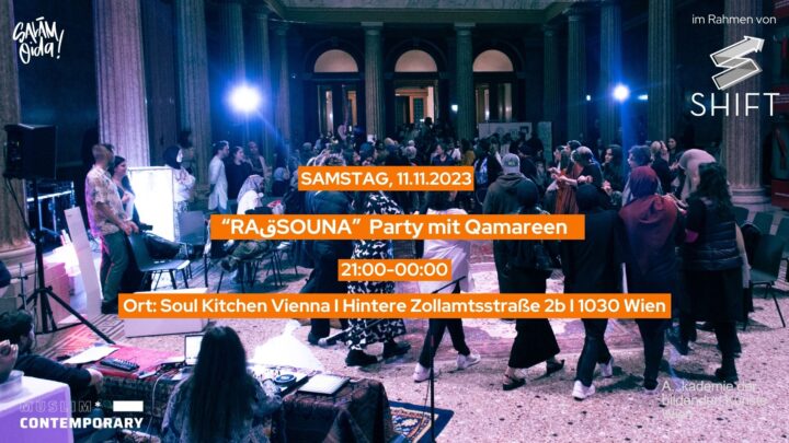 Muslim*Contemporary I “Raقsouna” Party mit Qamareen